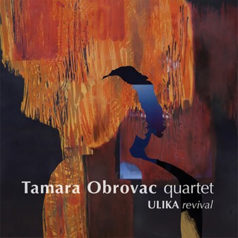 Ulika Revival / Tamara Obrovac Quartet